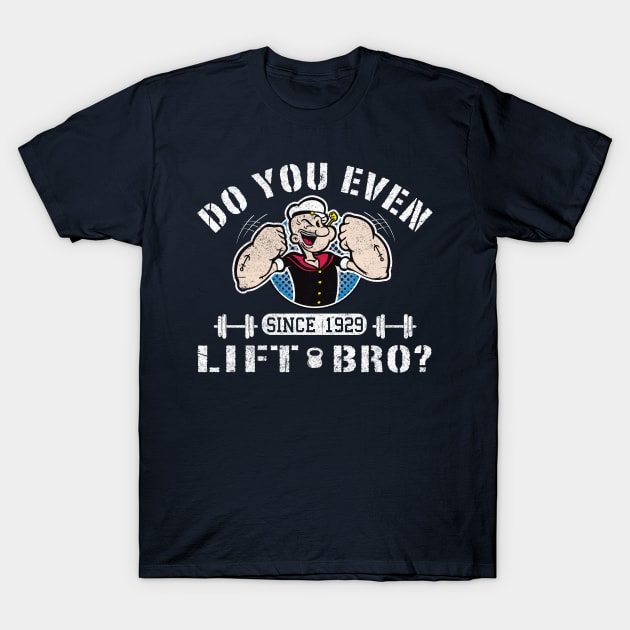 Do You Even Lift Bro? T-Shirt by Alema Art